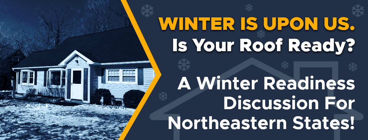 Image of a house in winter with dark blue filtered light. "Winter Is Upon Us. Is Your Roof Ready? A Winter Readiness Discussion For Northeastern States!"