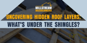 Uncovering Hidden Roof Layers: What's Under the Shingles?
